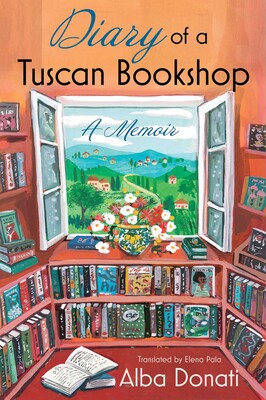 Diary of a Tuscan Bookshop A Memoir by Alba Donati