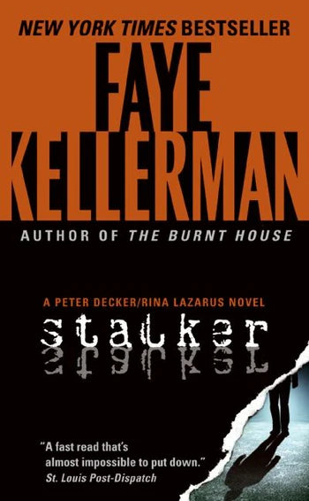 Stalker (A Peter Decker/ Rina Lazarus Novel) by Faye Kellerman