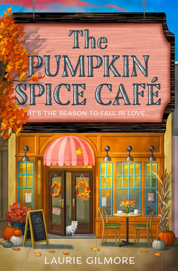 Pumpkin Spice Cafe by Laurie Gilmore