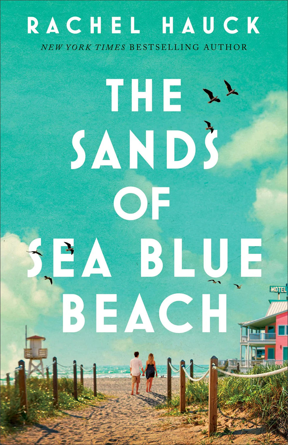 The Sands of Sea Blue Beach by Rachel Hauck