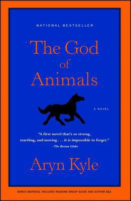 The God of Animals by Aryn Kyle