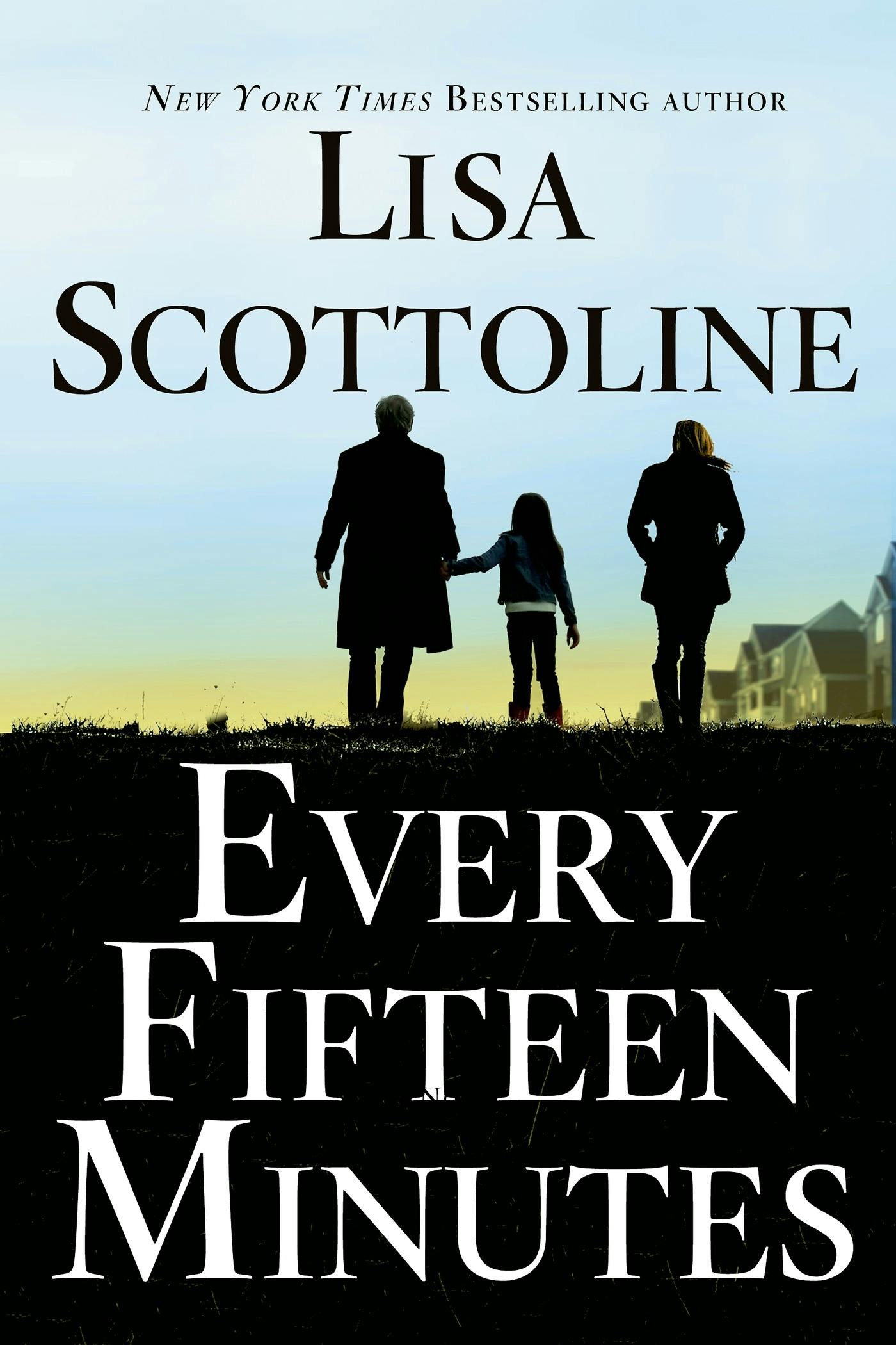 Every Fifteen Minutes by Lisa Scottoline