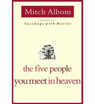 The Five People You Meet in Heaven by Mitch Albom